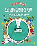 Yes we camp! Zur richtigen Zeit am perfekten Ort: Traumhafte Camping-Ziele für das ganze Jahr (PiNCAMP powered by ADAC)